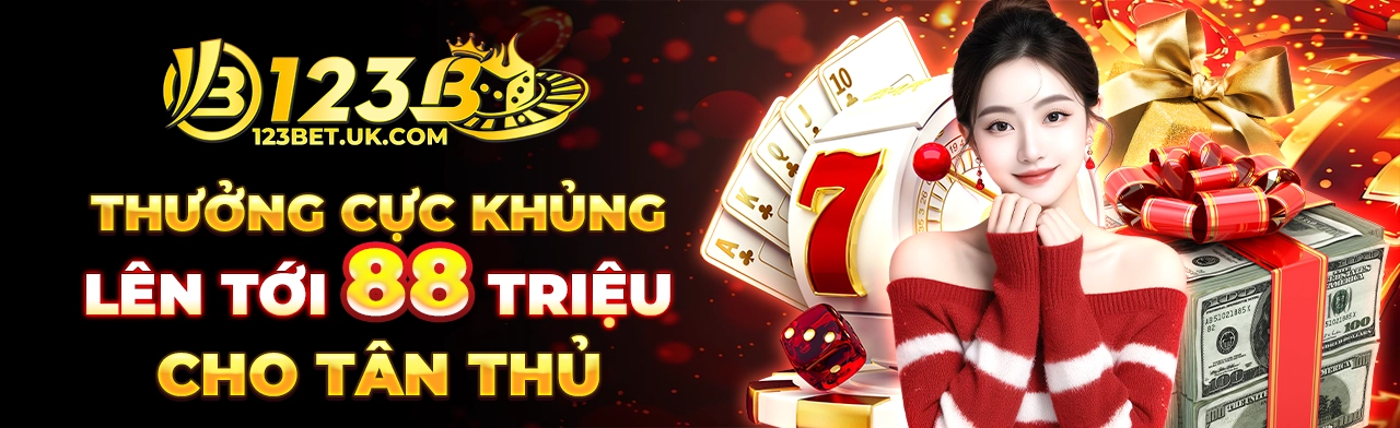 123bet.uk.com thưởng cực khủng lên tới 88 triệu cho tân thủ